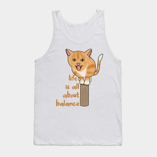 Life is all about balance (fluffy orange cat) Tank Top